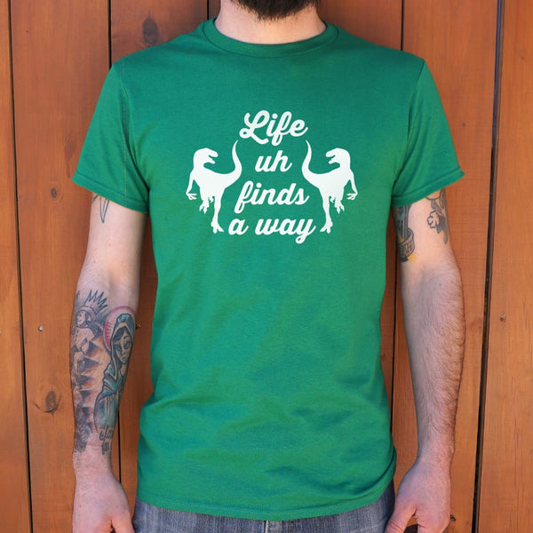 Life Uh Finds A Way Men's T-Shirt