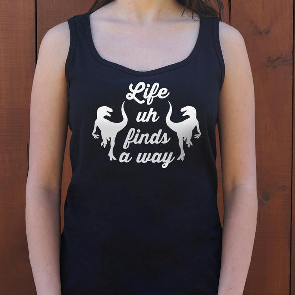 Life Uh Finds A Way Women's Tank Top