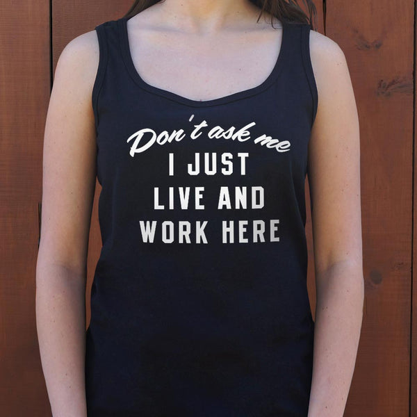 I Just Live And Work Here Women's Tank Top