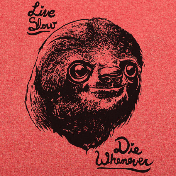 Live Slow Die Whenever Men's T-Shirt