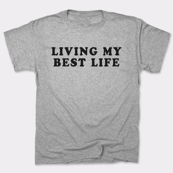 Living My Best Life Men's T-Shirt