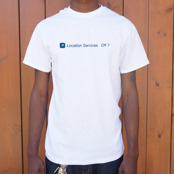 Location Services Off Men's T-Shirt