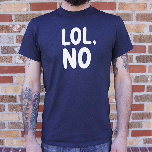 Lol, No Men's T-Shirt