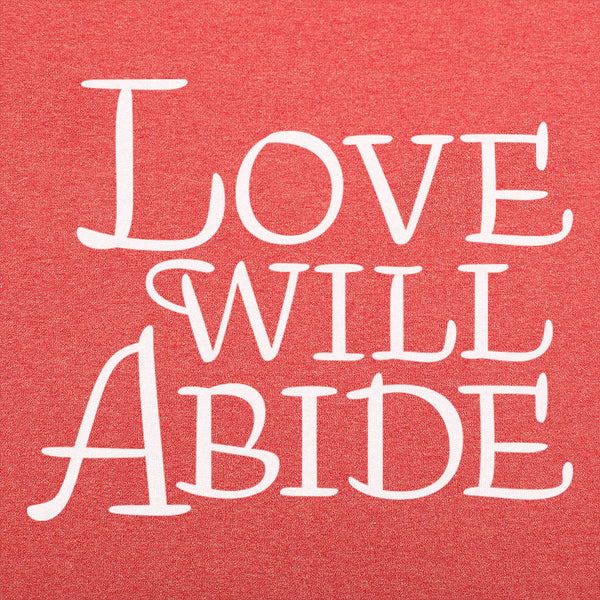 Love Will Abide Men's T-Shirt