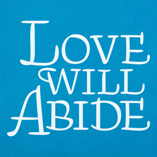 Love Will Abide Women's T-Shirt