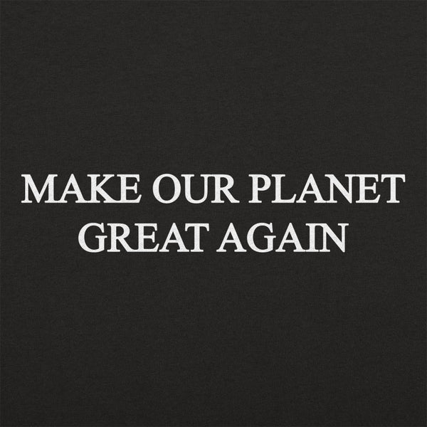 Make Our Planet Great Women's T-Shirt