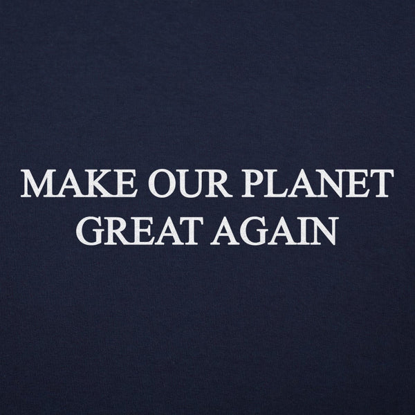 Make Our Planet Great Women's T-Shirt