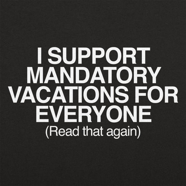 Mandatory Vacations Women's T-Shirt