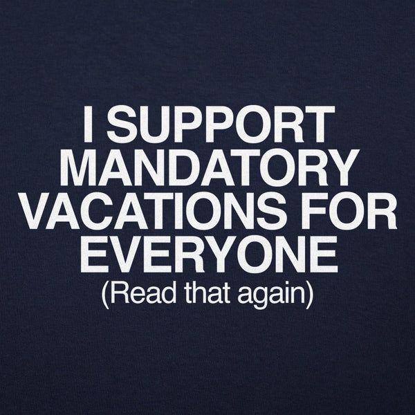 Mandatory Vacations Women's T-Shirt