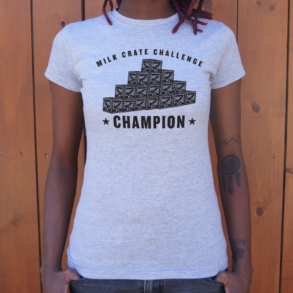 Milk Crate Challenge Champ Women's T-Shirt