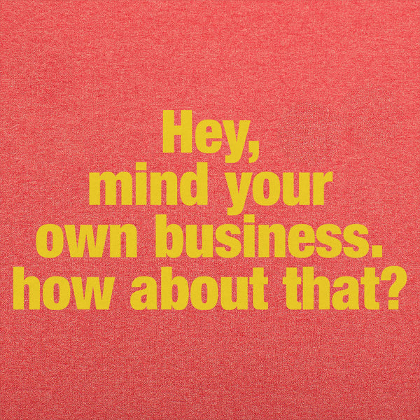 Mind Your Business Men's T-Shirt