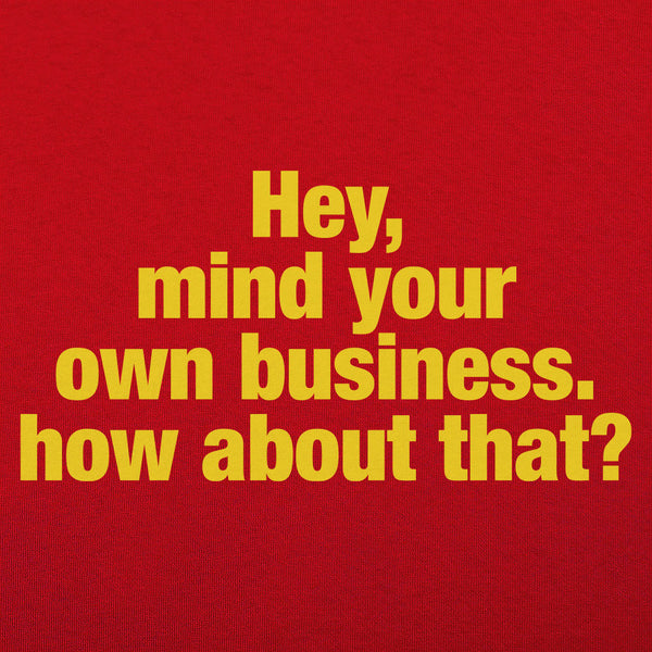 Mind Your Business Men's T-Shirt