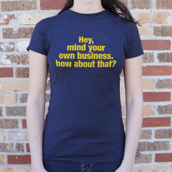 Mind Your Business Women's T-Shirt