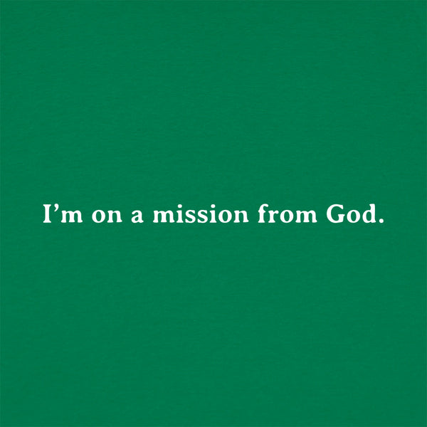 Mission From God Men's T-Shirt