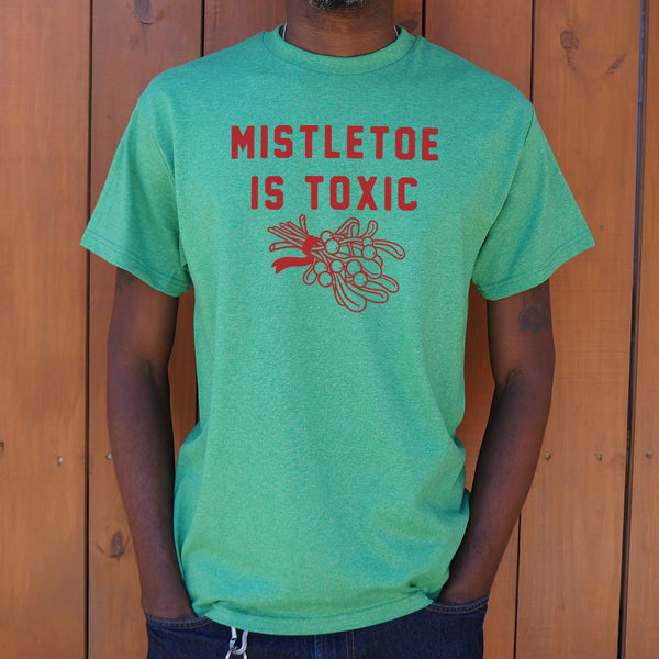 Mistletoe Is Toxic Men's T-Shirt