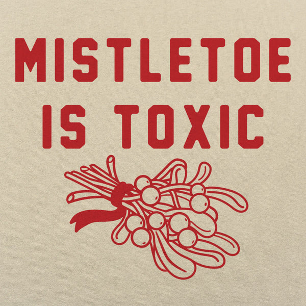 Mistletoe Is Toxic Men's T-Shirt
