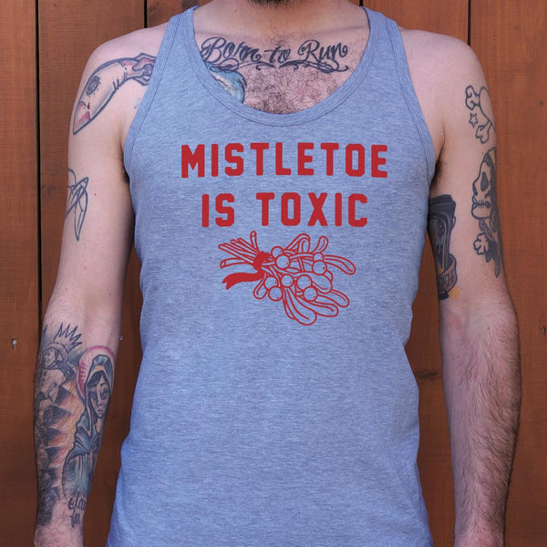 Mistletoe Is Toxic Men's Tank Top