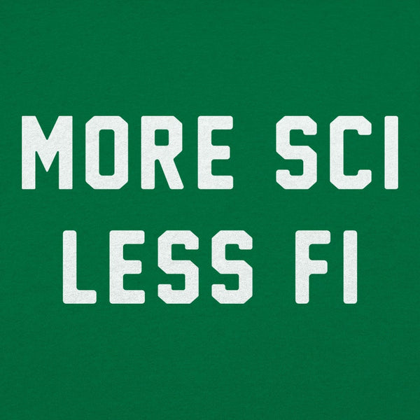 More Sci Less Fi Women's T-Shirt