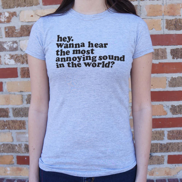 Most Annoying Sound Women's T-Shirt