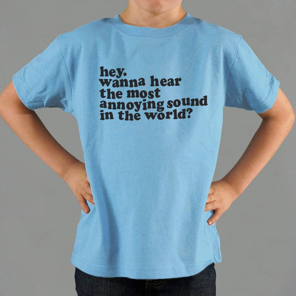 Most Annoying Sound Kids' T-Shirt