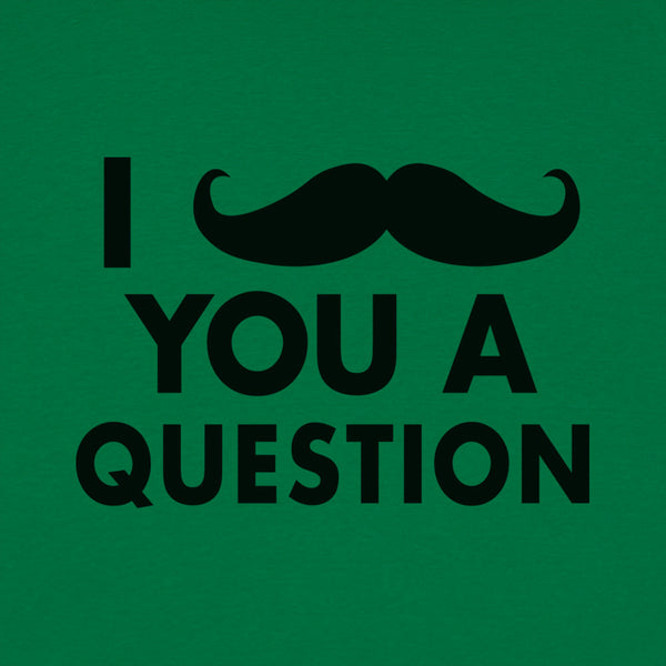 I Mustache You A Question Men's T-Shirt