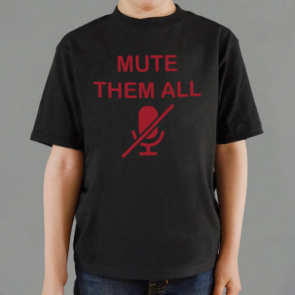 Mute Them All Kids' T-Shirt