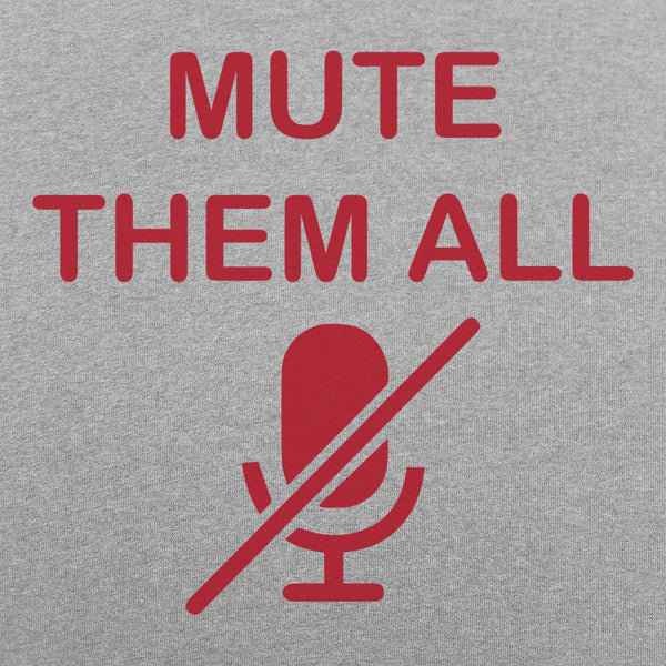 Mute Them All Men's T-Shirt