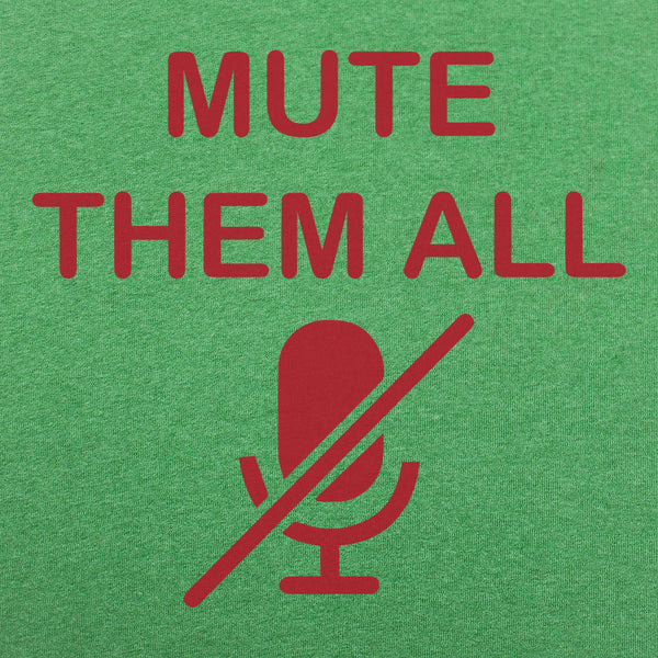 Mute Them All Men's T-Shirt