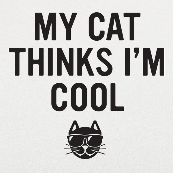 My Cat Thinks I'm Cool Women's T-Shirt