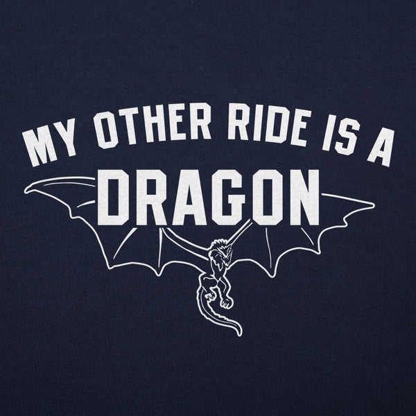 My Other Ride Is A Dragon Women's T-Shirt