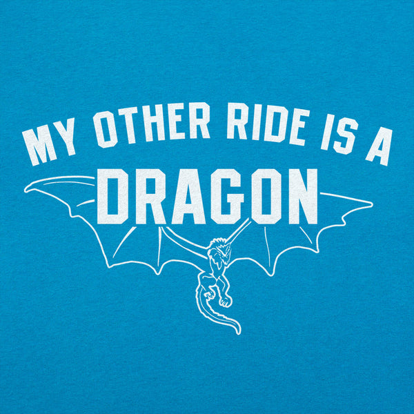 My Other Ride Is A Dragon Women's T-Shirt