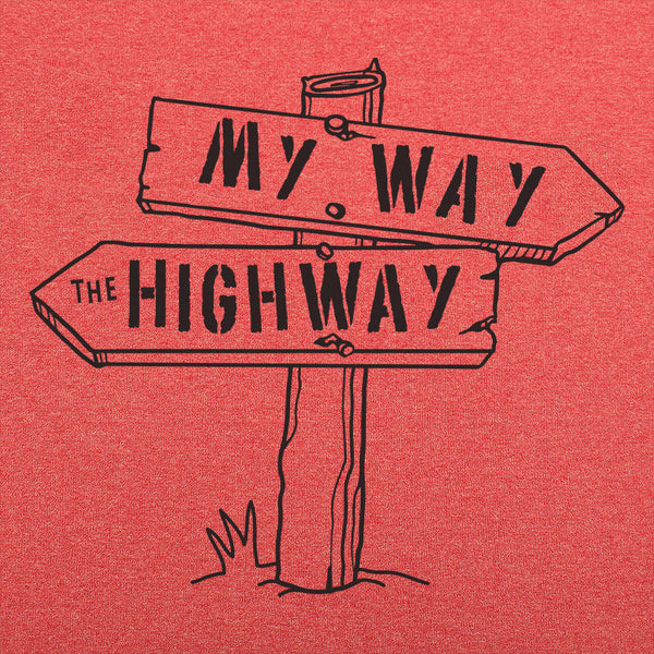 My Way The Highway Men's T-Shirt