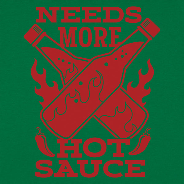 Needs More Hot Sauce Women's T-Shirt