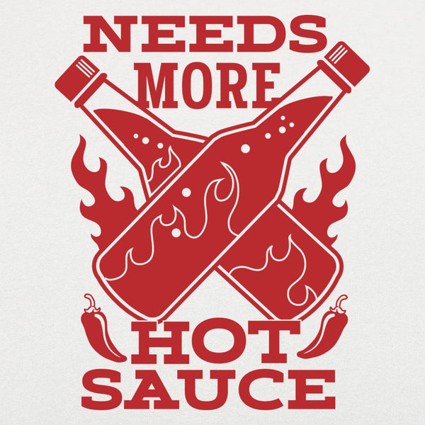 Needs More Hot Sauce Women's T-Shirt