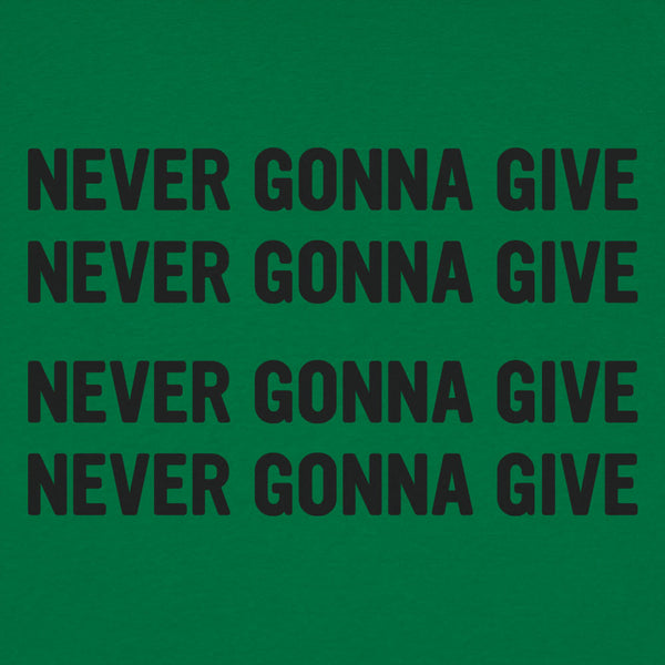 Never Gonna Give  Men's T-Shirt