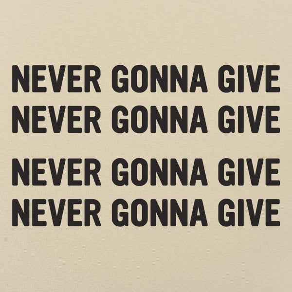 Never Gonna Give  Men's T-Shirt