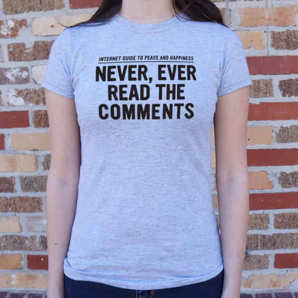 Never Read The Comments Women's T-Shirt