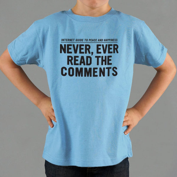 Never Read The Comments Kids' T-Shirt