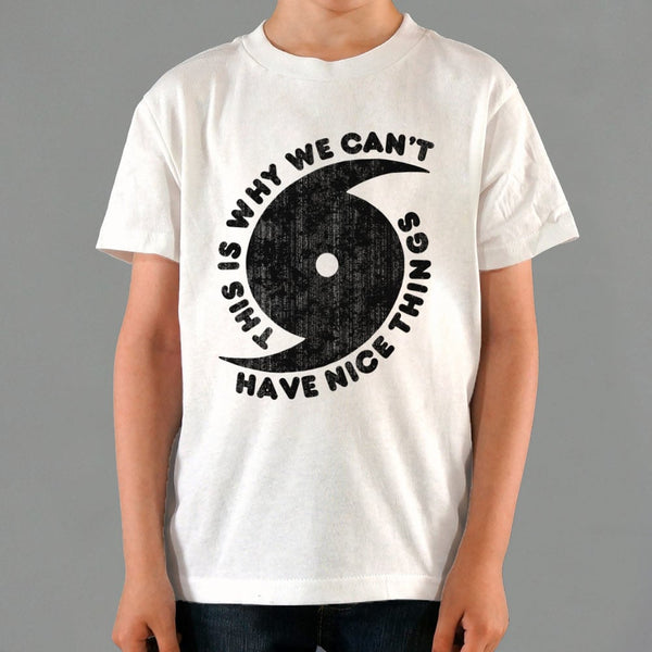 Can't Have Nice Things Kids' T-Shirt