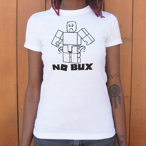 No Bux Women's T-Shirt