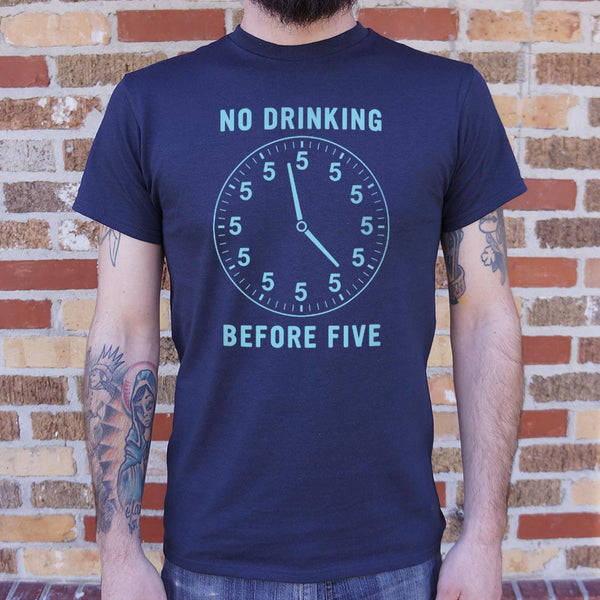 No Drinking Before Five Men's T-Shirt