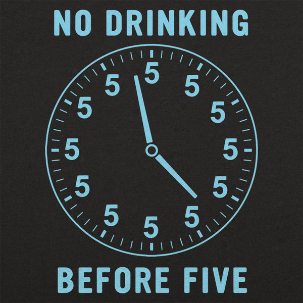 No Drinking Before Five Men's T-Shirt