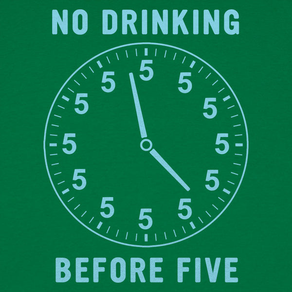 No Drinking Before Five Men's T-Shirt