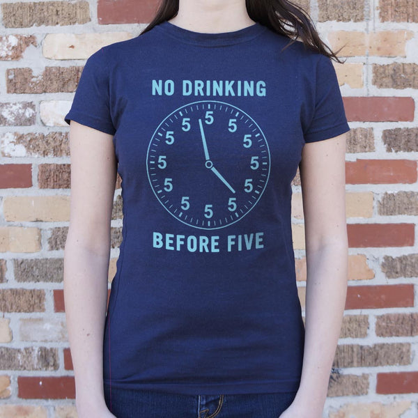 No Drinking Before Five Women's T-Shirt