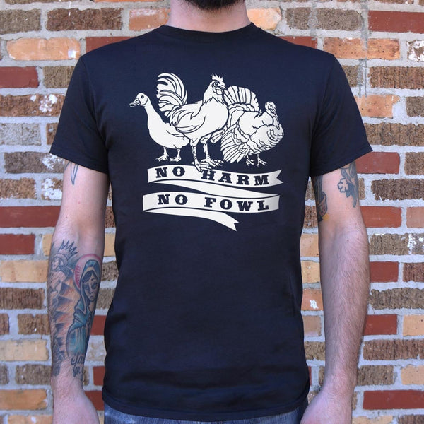 No Harm No Fowl Men's T-Shirt