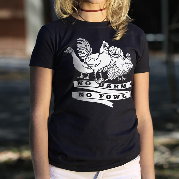 No Harm No Fowl Women's T-Shirt