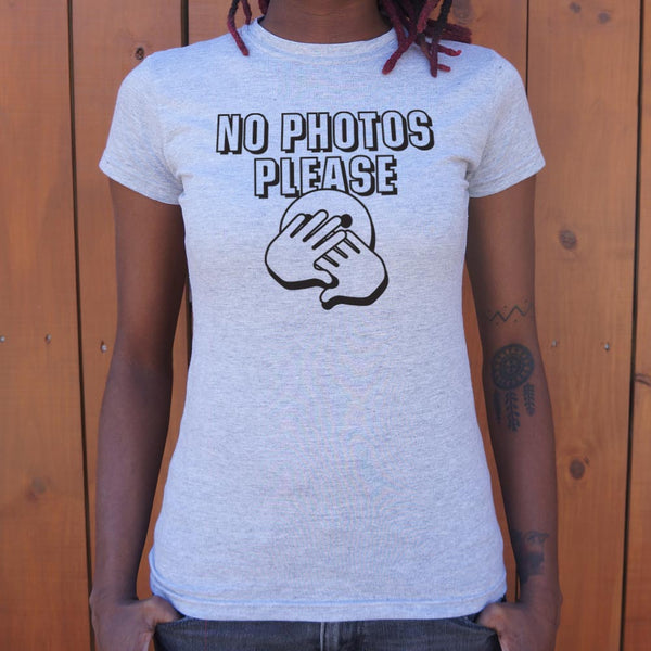 No Photos Please Women's T-Shirt