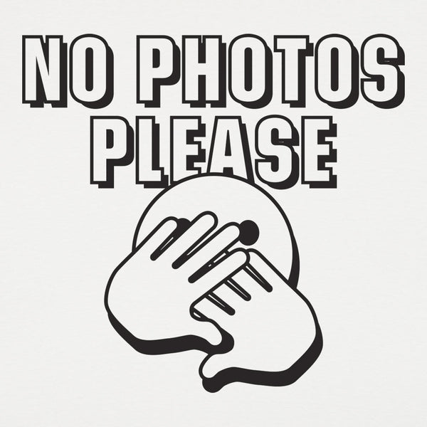 No Photos Please Men's T-Shirt