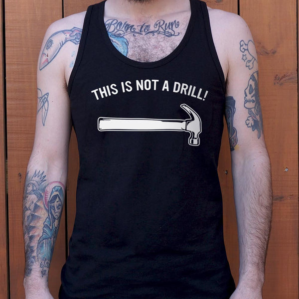 Not A Drill Men's Tank Top