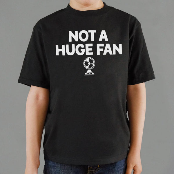 Not A Huge Fan Kids' T-Shirt